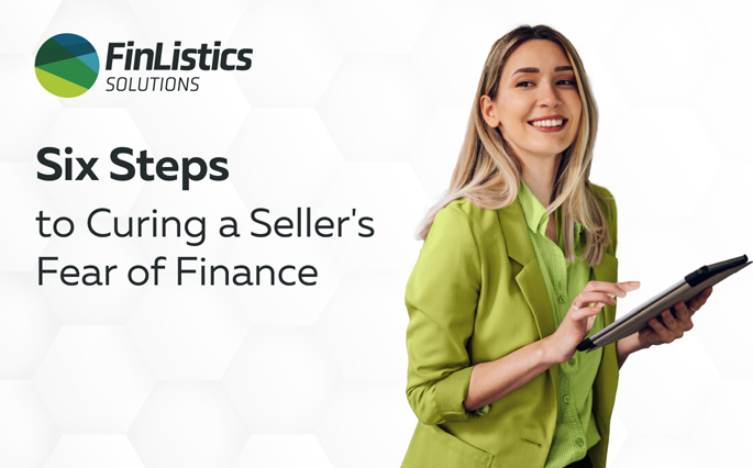 FinListics. Six Steps to Curing a Seller's Fear of Finance.
