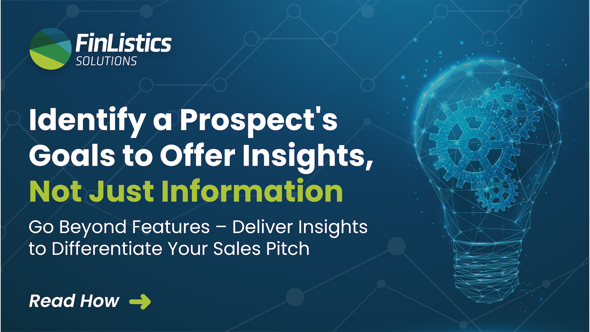 Identify a Prospect's Goals to Offer Insights, Not Just Information Blog Post